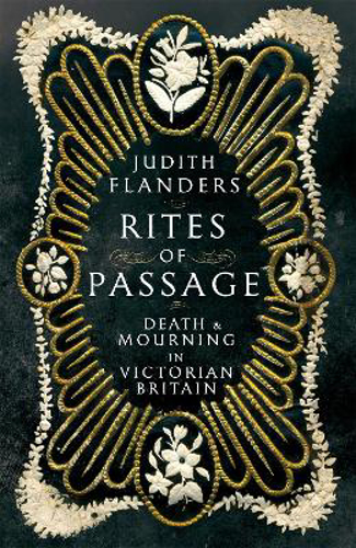 Picture of RITES OF PASSAGE: DEATH AND MOURNING IN VICTORIAN BRITAIN