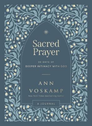 Picture of Sacred Prayer: 90 Days Of Deeper Intimacy With God (a Guided Journal)