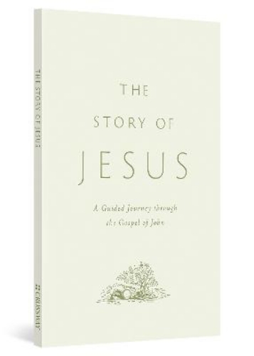 Picture of The Story Of Jesus: A Guided Journey Through The Gospel Of John (paperback)