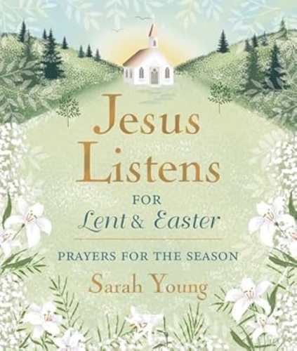 Picture of Jesus Listens--for Lent And Easter, Padded Hardcover, With Full Scriptures: Prayers For The Season