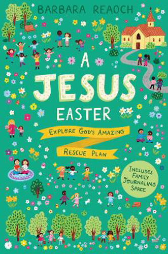 Picture of A Jesus Easter: Explore God's Amazing Rescue Plan