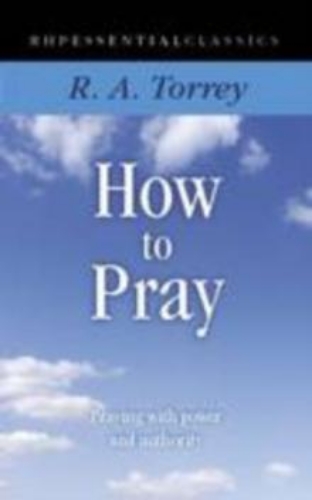 Picture of How To Pray: Praying With Power And Authority