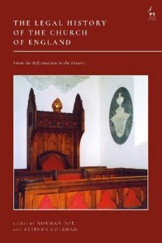 Picture of The Legal History Of The Church Of England: From The Reformation To The Present