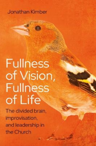 Picture of Fullness Of Vision, Fullness Of Life