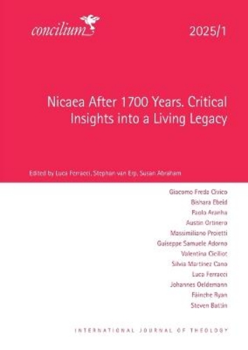 Picture of Concilium 2025/1: Nicaea After 1700 Years. Critical Insights into a Living Legacy
