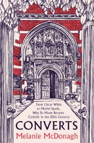 Picture of Converts: From Oscar Wilde To Muriel Spark, Why So Many Became Catholic In The 20th Century